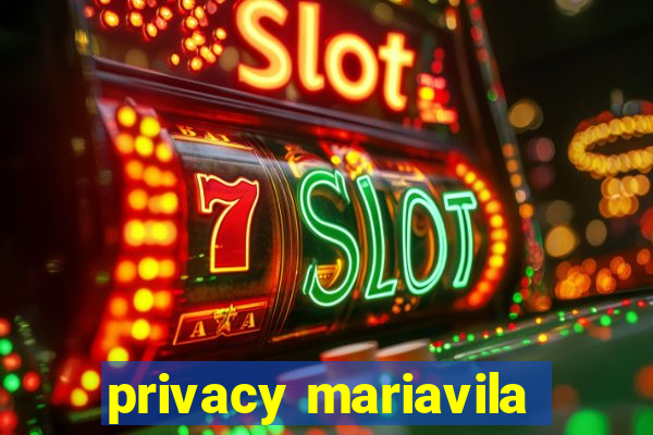 privacy mariavila